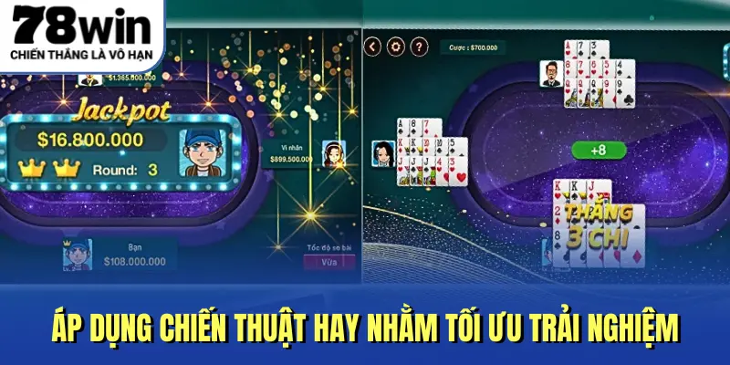 Áp dụng chiến thuật hay nhằm tối ưu trải nghiệm