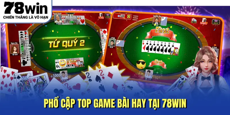 Phổ cập top game bài hay tại 78Win